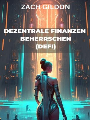 cover image of Dezentrale Finanzen (DeFi) beherrschen